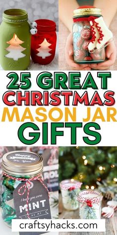 mason jar gifts with text overlay that reads 25 great christmas mason jar gifts