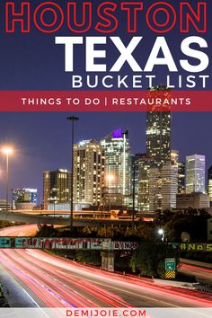 houston texas bucket list things to do and restaurants