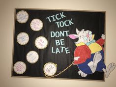 a bulletin board that says tick tock don't be late with an image of a mouse on it