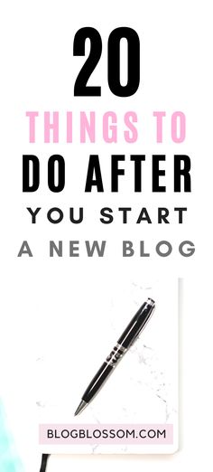 the words 20 things to do after you start a new blog on top of a white background