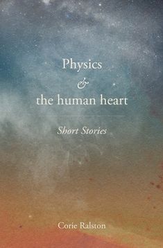 physics and the human heart short stories