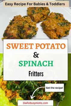 sweet potato and spinach fritters recipe for babies and toddlers with text overlay