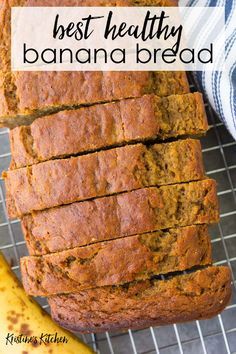 banana bread on a cooling rack with text overlay that reads best healthy banana bread