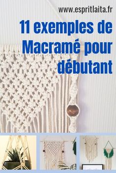 an advertisement for macrame pour deburantt with pictures of macrames hanging on the wall