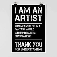 a black and white poster with words on it that says, i am an artist