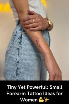 a woman's arm with the words tiny yet powerful small forearm tattoo ideas for women 6