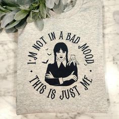 a t - shirt that says i'm not in a bad mood, this is just me