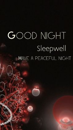 a black and red poster with the words good night sleepwell have a peaceful night