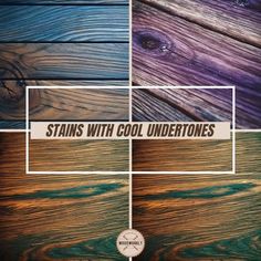 the cover of stains with cool undertones, featuring different colors and patterns on wood