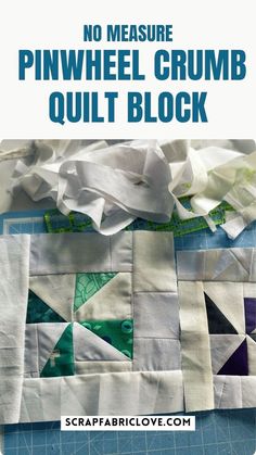 an image of a quilt block with the words no measure pinwheel crumb quilt block