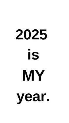 a black and white photo with the words 205 is my year written in bold font