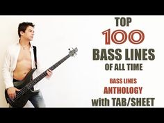 a shirtless man holding a bass guitar in front of a white wall with the words top 100 bass lines of all time