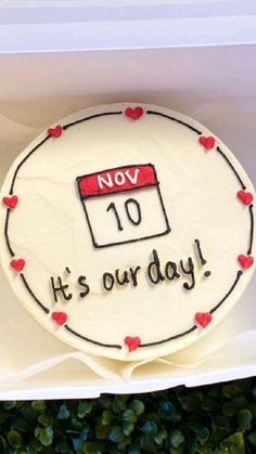 there is a cake that says it's our day