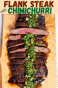 sliced steak on a cutting board with garnish and text overlay that reads marinated flank steak w / chimica greens