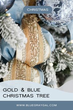 blue and gold christmas ornaments with text overlay that reads, gold & blue christmas tree