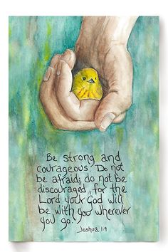 a watercolor painting of hands holding a small yellow bird with a bible verse written on it