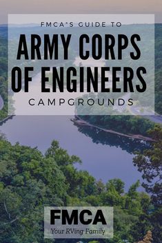 the army corps of engineers camp ground with text overlaying it that reads, f