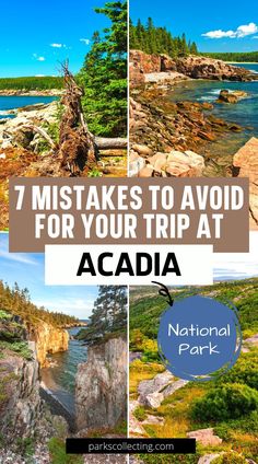 the acadia national park with text overlay that says 7 must take to avoid for your trip at acadia