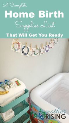 a baby's bathtub with the words, complete home birth supplies list that will get you ready