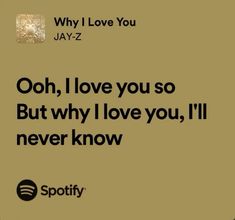 an ad for spotify with the caption'why i love you jay - z '