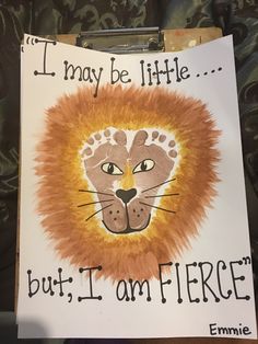 a drawing of a lion's face with the words, i may be little but i am fierce