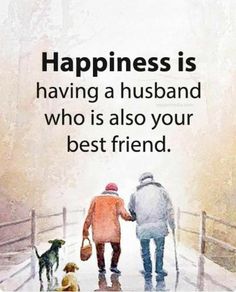 two people walking down a bridge with their dogs and the words happiness is having a husband who is also your best friend