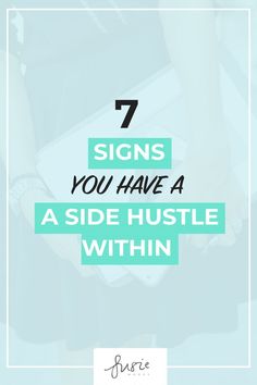 a person holding a laptop with the text 7 signs you have a side hustle within