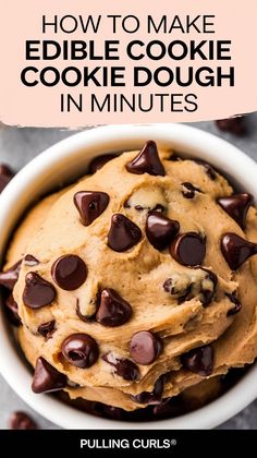 A Pinterest pin with an image of chocolate chip cookie dough. The text on the pin says "How to Make Edible Cookie Dough in Minutes". The site name "Pulling Curls®" is written below the text.