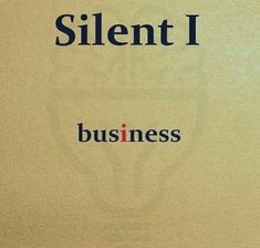 there is a sign that says silentt i business