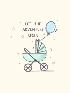 a baby's stroller with a balloon floating above it and the words let the adventure begin