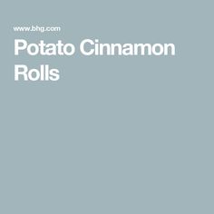 potato cinnamon rolls on a blue background with the words potato cinnamon rolls