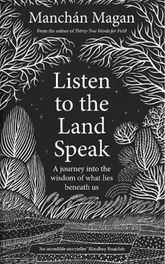 the book listen to the land speak, written by manchan magnan and illustrated by john