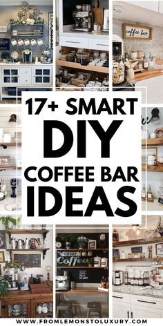 the words 17 smart diy coffee bar ideas are in black and white with images of different