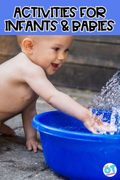 a baby playing in a blue tub with water coming out of it and the words, activities for infants & babies