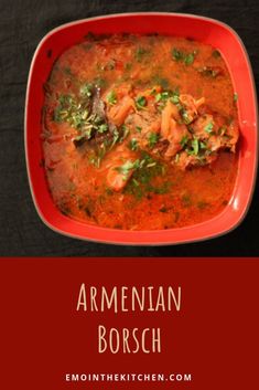 a red bowl filled with meat and vegetables on top of a black table next to the words, armenian borsch