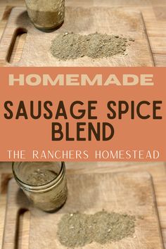 homemade sausage spice blend in mason jars on a cutting board with text overlay reading homemade sausage spice blend the rancher's homestead