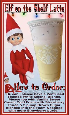 an elf is next to a starbucks cup with the message elf on the shelf latte