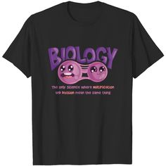 a black t - shirt with the words biology on it and two pink smiley eyes