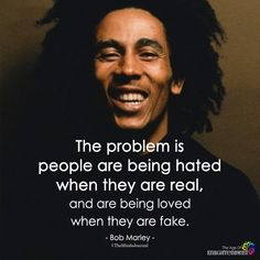 a man with dreadlocks and a quote about the problem that people are being hated when they are real