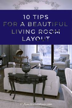 the living room is decorated in white and blue with text overlay that reads 10 tips for a beautiful living room layout