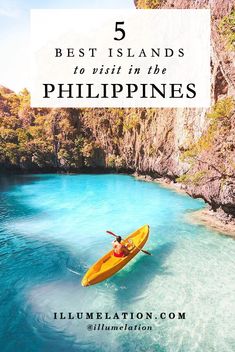 a person in a kayak on the water with text overlay reading 5 best islands to visit in the philippines