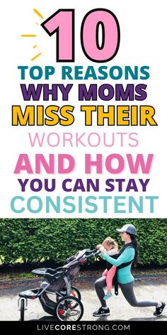 a woman pushing her baby in a stroller with the words 10 top reasons why moms miss their workouts and how you can stay confident