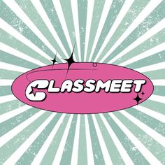 a pink sign that says classmet on it's front and back sides with rays in the background