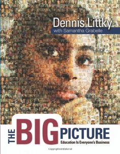 the big picture education is everyone's business by dennis lutyky