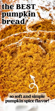 the best pumpkin bread so soft and simple pumpkin spice flavor