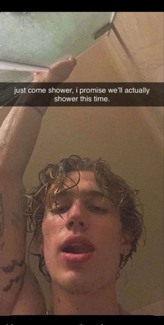 a man with his head in the air holding a mirror above his head and saying, just come shower, i promise we'll actually shower this time