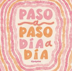 a poster with the words pasoo dia dia in orange, pink and yellow