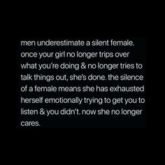 the text reads men underestimate a silent female once your girl longer trips over what you're doing & no longer tries to talk about