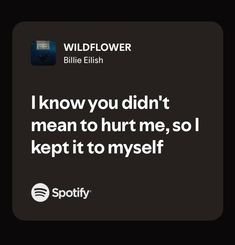 music, lyric, billie, billie eilish, spotify, song, hmhas, wildflower, relatable #music #song #billieeilish #lyrics Billie Eilish Spotify Playlist Cover, Wildflower Billie Eilish Lyrics, Lyrics That Describe Me, Billie Eilish Songs Lyrics, Spotify Lyrics Billie Eilish, Billie Eilish Song Quotes, Billie Eilish Quotes Lyrics, Wildflower Billie Eilish, Billie Eilish Aesthetic Lyrics