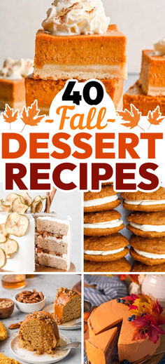 the cover of 40 fall dessert recipes with images of cakes, pies and more